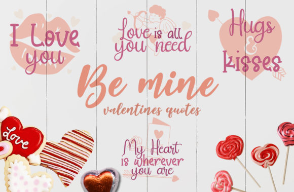 Be Mine Valentine’s Quote Graphics for Crafts and Content Publishing