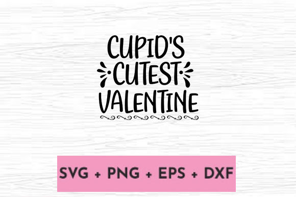 CUPID S CUTEST VALENTINE Graphics for Crafts and Content Publishing