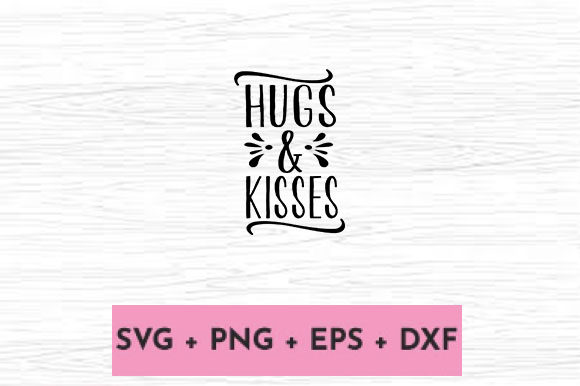 HUGS KISSES Graphics for Crafts and Marketing
