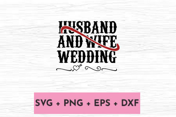 HUSBAND and WIFE WEDDING Graphics for Crafts