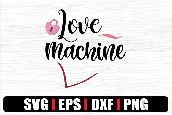Love Machine: A Graphic Design Asset for Crafts and Valentine’s Projects