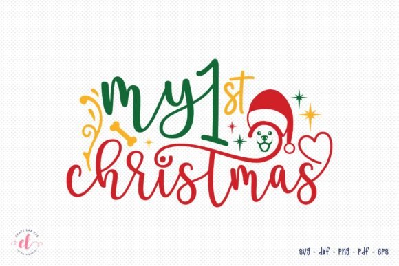 My 1st Christmas SVG - Christmas Dog SVG for Crafts and Graphics