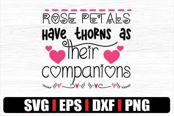 Rose Petals Have Thorns As Their Compani Graphics for Crafts