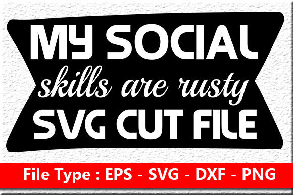 Sassy Quote Design My Social Skills Are Rusty Graphics