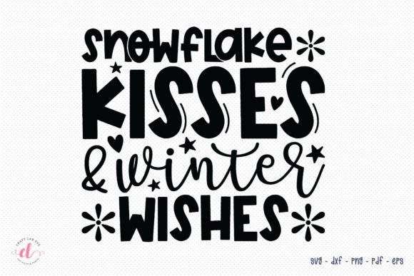 Snowflake Kisses Winter Wishes SVG for Crafts and Graphics