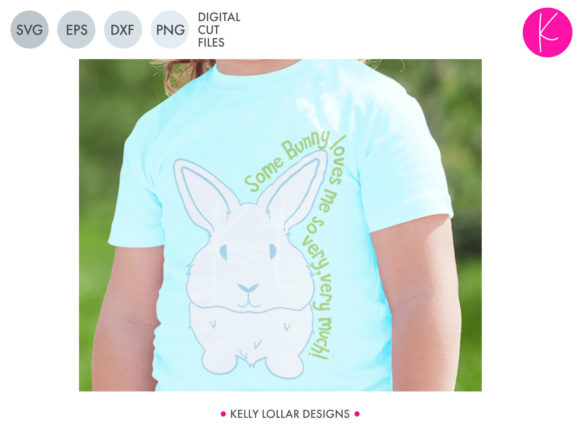 Some Bunny Loves Me Graphics for Crafts and Creative Projects