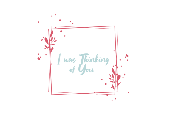 Valentine Quote I Was Thinking of You Graphics for Crafts
