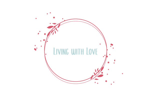 Valentine Quote Living with Love Graphics for Crafts