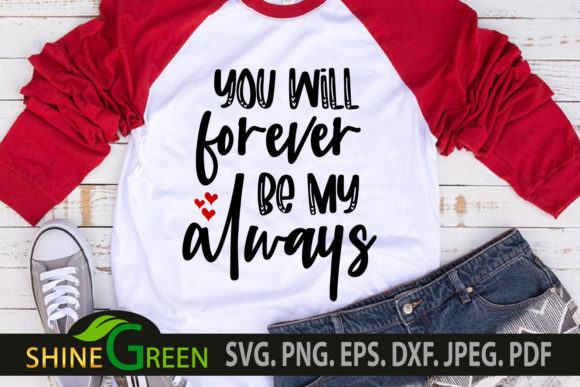 Valentine Quote - You Will Forever Be My Graphics for Crafts